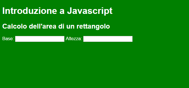 La nostra pagina con le due caselle di testo per l'inserimento della base e dell'altezza del rettangolo